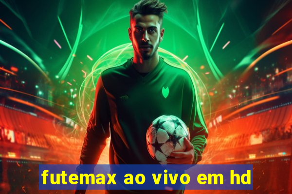 futemax ao vivo em hd